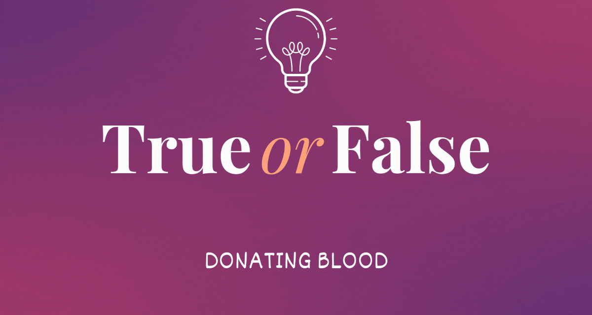 True or False: Donating Blood