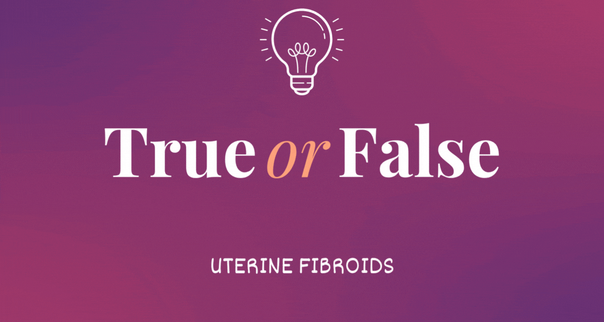 Healthy Women: Fibroids or False?