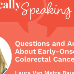 Questions and Solutions About Early Onset Colorectal Most cancers