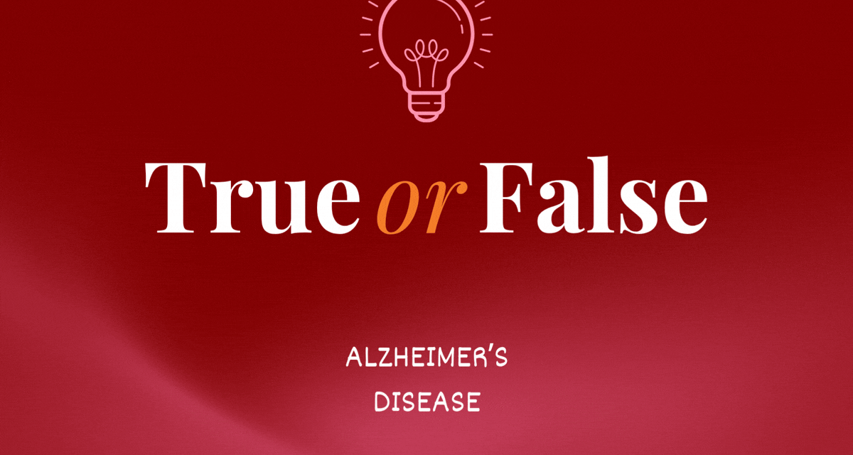 True or False: Alzheimer’s Disorder