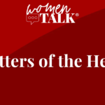 WomenTalk: Women Talking Heart Issues