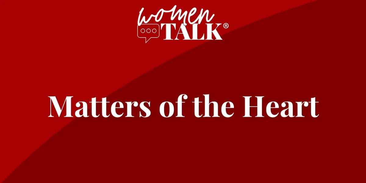 WomenTalk: Women Talking Heart Issues