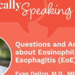 Knowledgeable Solutions: Questions and Solutions about Eosinophilic Esophagitis (EoE)